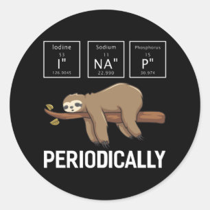 I Na P Regelmäßig Funny Sloth Chemistry Science Runder Aufkleber