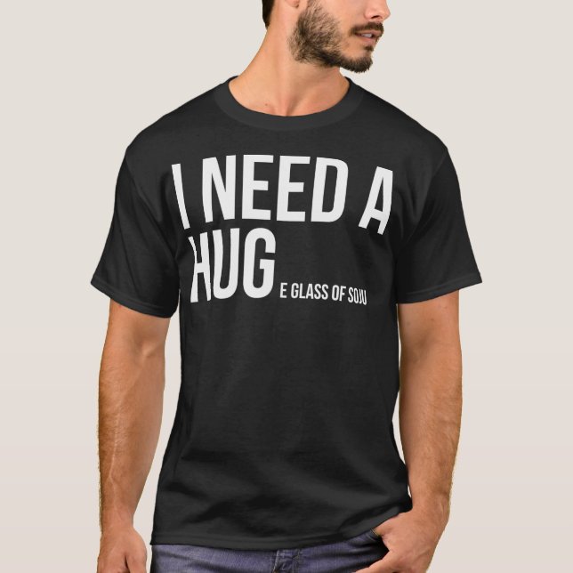 I Need A Huge Glass Of Soju  Funny Drinking T-Shirt (Vorderseite)