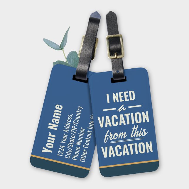 I Need a Vacation from This Vacation Travel Humor Gepäckanhänger (Von Creator hochgeladen)