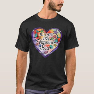 I Need Is Vitamin Sea Animal Ocean Aquarium Beach T-Shirt