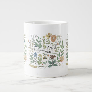 I Need More Plants Said No One Ever Mug Jumbo-Tasse