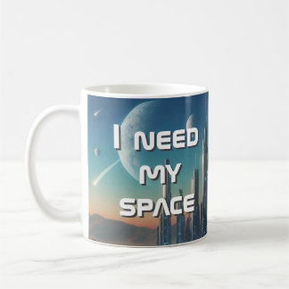 "I Need My Space" Sci-Fi Space Scene Kaffeetasse