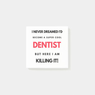 I Never Dreamed I d'Become A Super Cool Dentist 2 Post-it Klebezettel