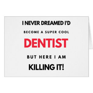 I Never Dreamed I'd Become A Super Cool Dentist 2