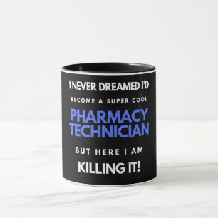 I Never Dreamed I'd Become A Super Cool Pharmacy Tasse