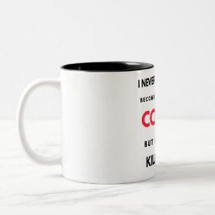 I Never Dreamed I'd'Become A Super Cool Cousin 2 Zweifarbige Tasse