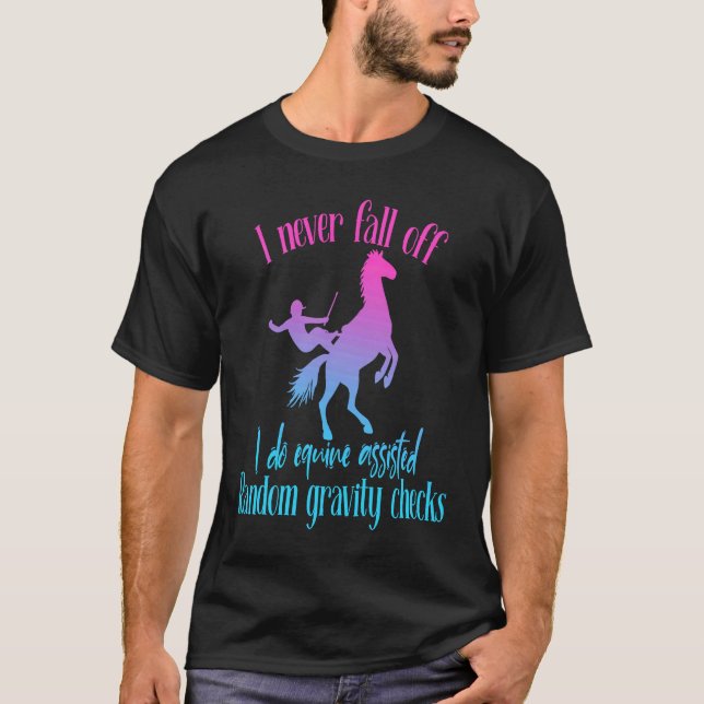 I Never Fall Off I Do Random Gravity Checks Horse  T-Shirt (Vorderseite)