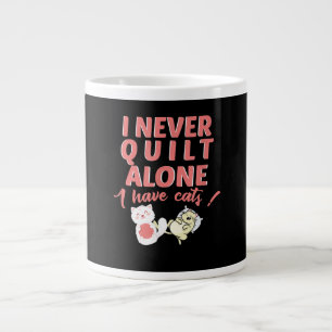 I Never Quilt Alone I Have Cats Pet Owner Quilting Jumbo-Tasse