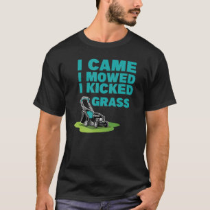 I Nocke i Mowed I Kicked Grass Lawn Mower For Dad T-Shirt