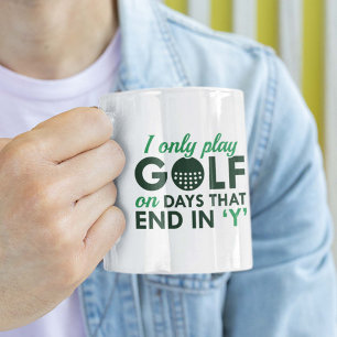 I Only Play Golf Kaffeetasse