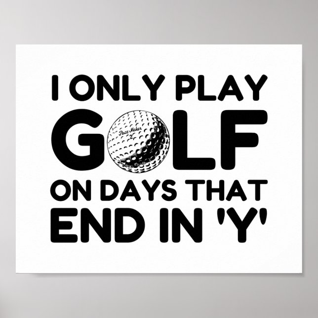 I Only Play Golf Poster (Vorne)