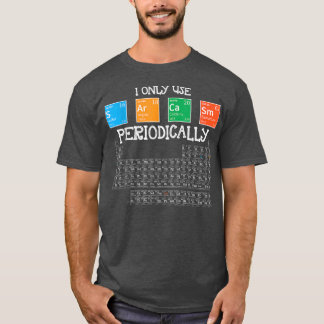 I only Sarcasm Periodisch lustig Science Theme De T-Shirt