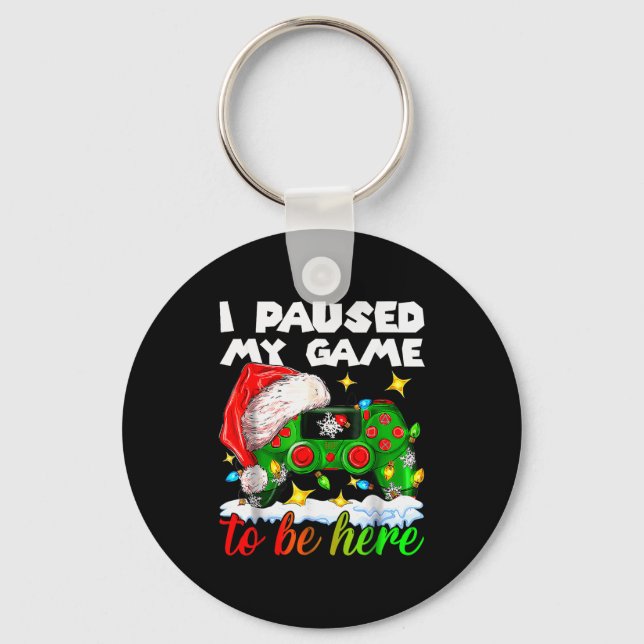 I Paused My Game Christmas Nutcracker Doll Funny B Schlüsselanhänger (Vorderseite)
