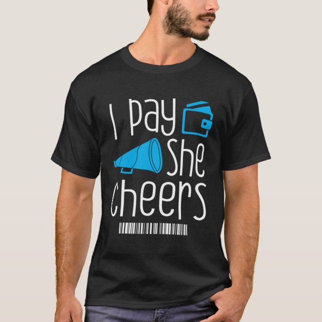 I Pay She Cheers Father Cheer Dad T-Shirt (Vorderseite)