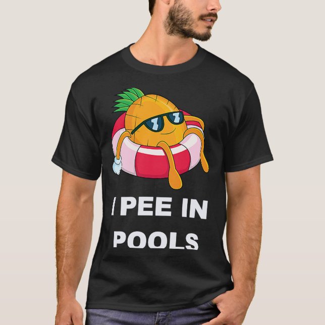 I Pee In Pools  1 T-Shirt (Vorderseite)