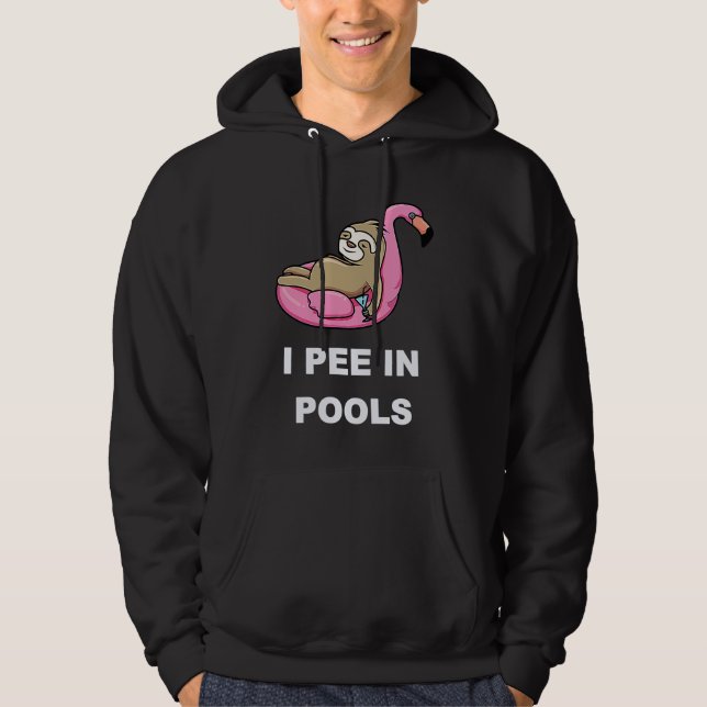 I Pee In Pools  2 Hoodie (Vorderseite)