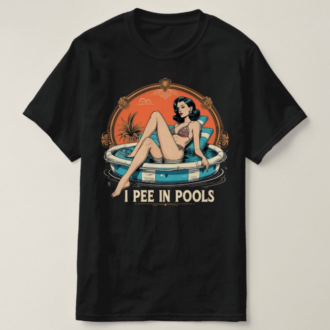 I Pee in Pools Tshirt – Funny Pool Gag Graphic (Design devant)