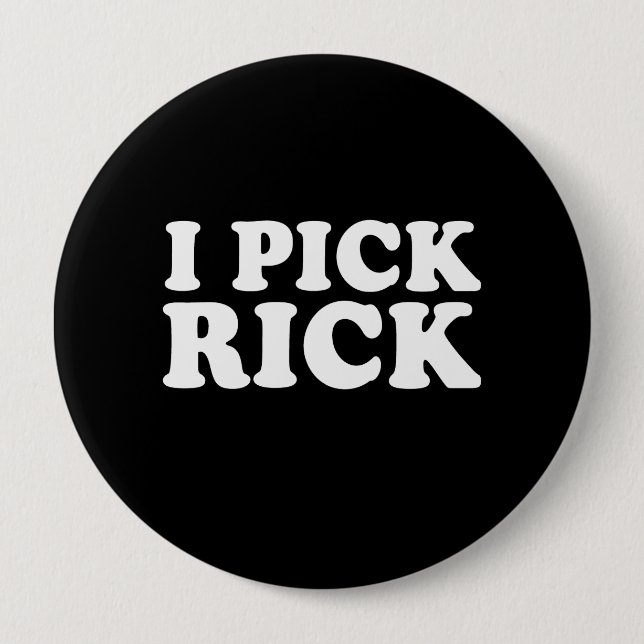 I PICK RICK (weiß) Button (Vorderseite)