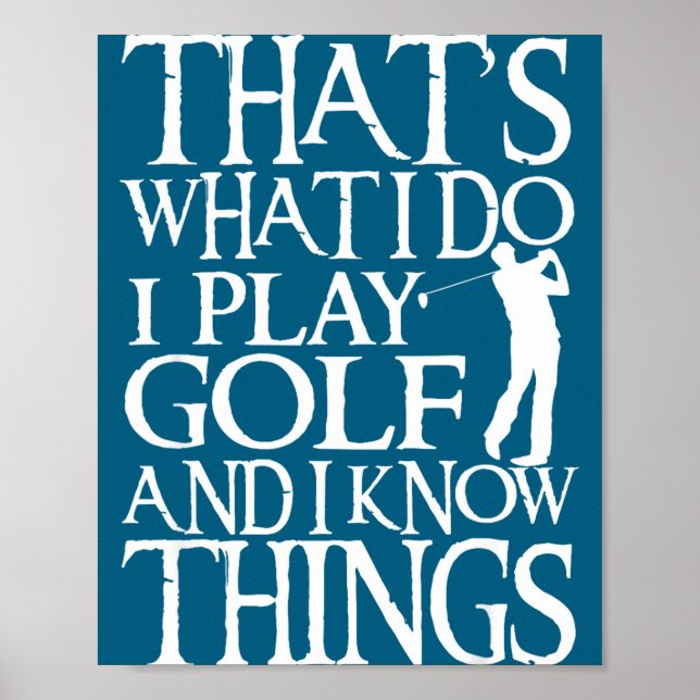 I Play Golf Funny Golf Quote Shop Uni-adults &amp; Poster (Vorne)