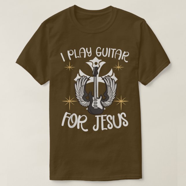 I Play Guitar For Jesus Christian Guitarist Guitar T-Shirt (Design vorne)