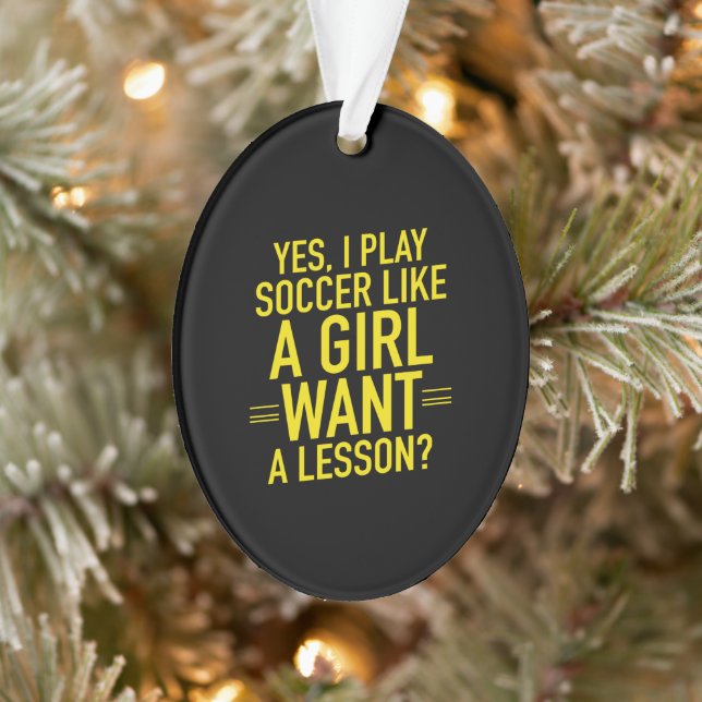I play soccer like a girl (Arbre)