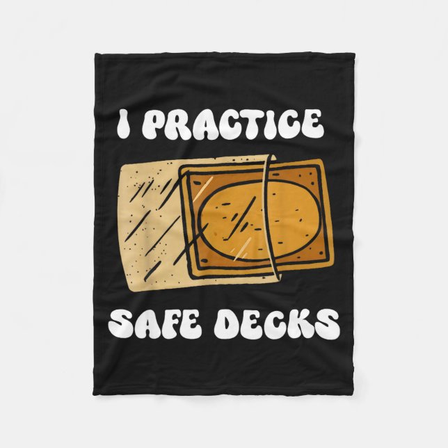 I Practice Safe Deckss Funny Saying Quote Men Wome Fleecedecke (Vorderseite)