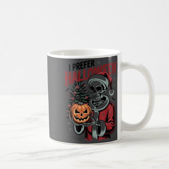 I Prefer Halloween Christmas Creepy Cute Skeleton  Kaffeetasse (Rechts)