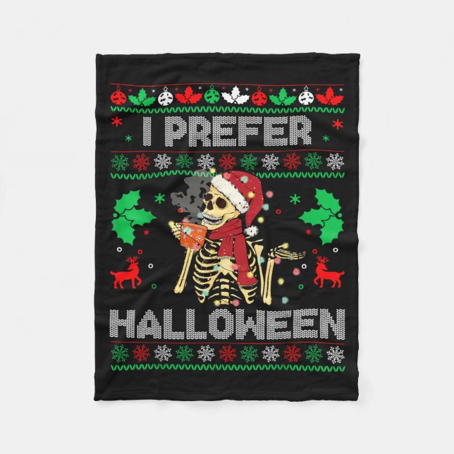 I Prefer Halloween Christmas Sweater Funny Holiday Fleecedecke (Vorderseite)