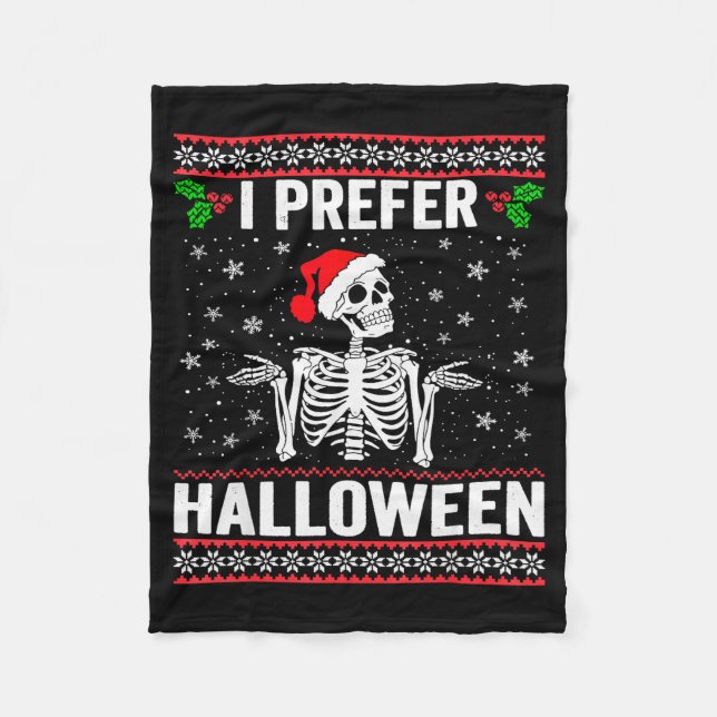 I Prefer Halloween Christmas Sweater Funny Holiday Fleecedecke (Vorderseite)