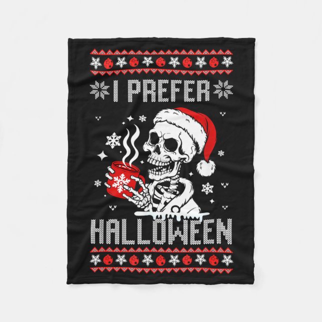 I Prefer Halloween Christmas Sweater Skeleton Ugly Fleecedecke (Vorderseite)