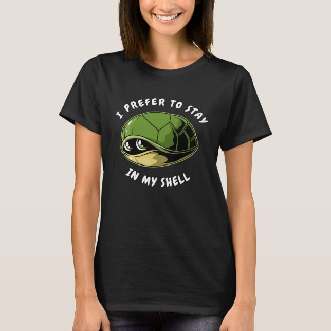 I Prefer To Stay in My Shell Introverts Turtle Ant T-Shirt (Vorderseite)