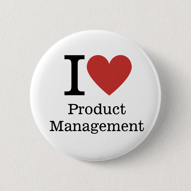 I ❤️ Produktmanagement für Mitarbeiter CUSTOM Butt Button (Vorderseite)