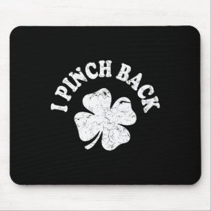 I Punch Ck Funny St Patrick's Day I Pinch Ck 1 Mousepad