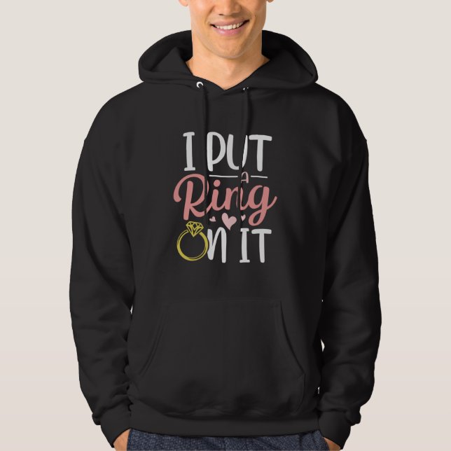 I Put A Ring On It Engagement Engaged Future Husba Hoodie (Vorderseite)