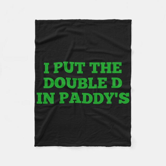 I Put The Double D In Paddy's Funny Irish Patricks Fleecedecke (Vorderseite)