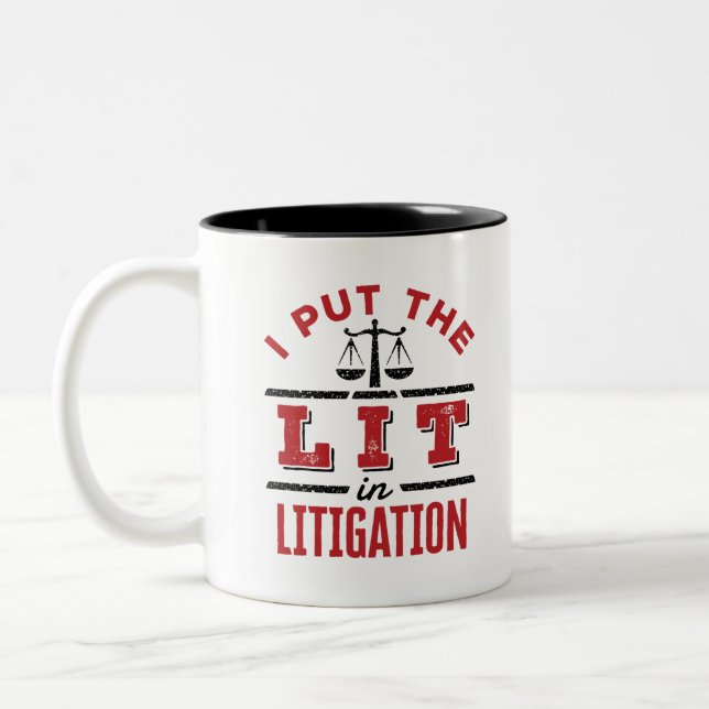I Put the Lit in Litigation Lawyer Litigator Trial Zweifarbige Tasse (Links)