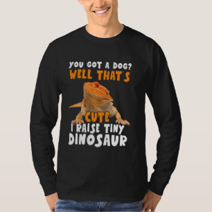 I Raise Tiny Dinosaur Bearded Dragon Pet Owners T-Shirt