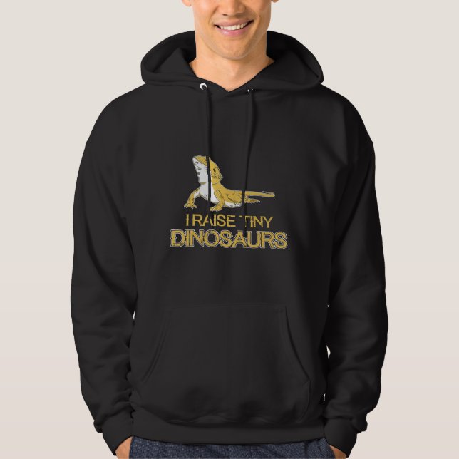   I Raise Tiny Dinosaurs Bearded Dragon       Hoodie (Vorderseite)
