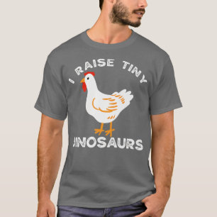I Raise Tiny Dinosaurs Hühnerfleisch Vater Backyar T-Shirt