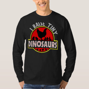 I Raise Tiny Dinosaurs Niedlich Funny Chicken Love T-Shirt