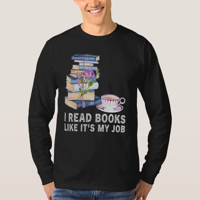 I Read Books Like It s My Job  School Librarian Bo T-Shirt (Vorderseite)