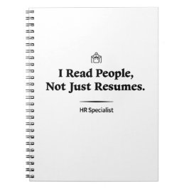I Read People, Not Just Resumes – HR Specialist Notizblock