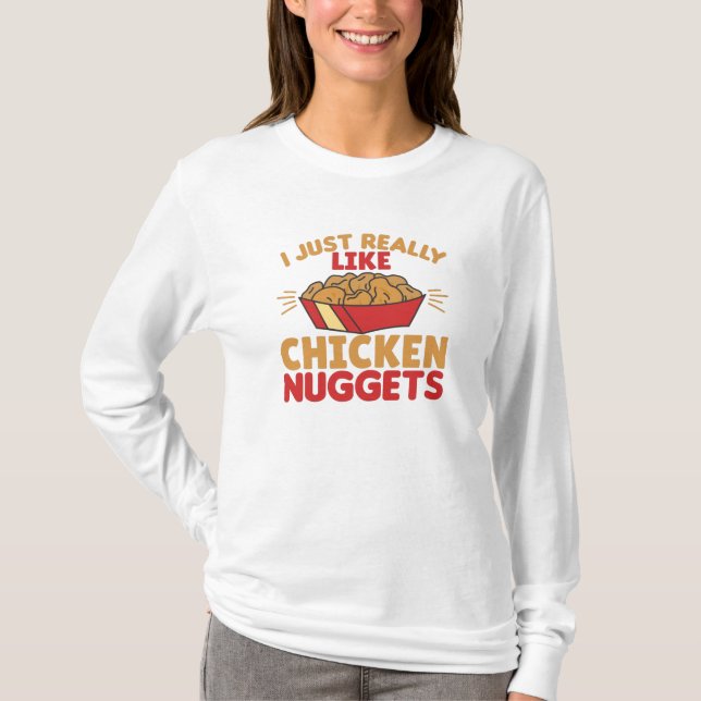 I Really Like Chicken Nuggets T-Shirt (Vorderseite)