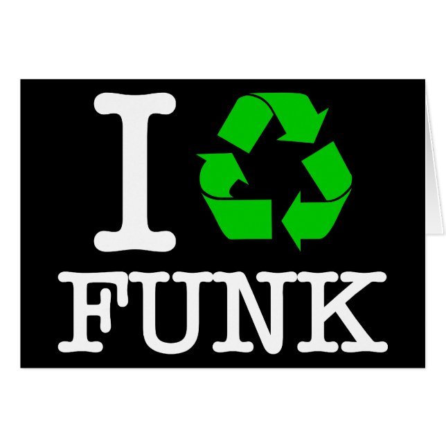 I Recycle Funk (Devant horizontal)