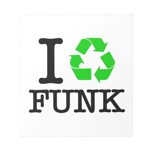 I Recycle Funk Notizblock (Vorderseite)