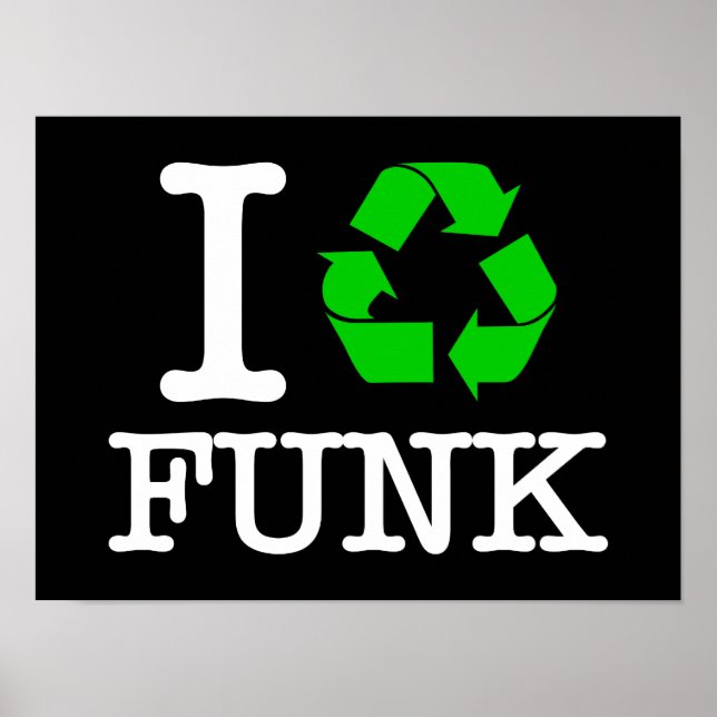 I Recycle Funk Poster (Vorne)