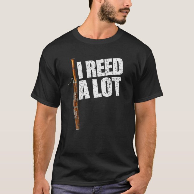 I Reed a Lot Shirt Funny Bassoon Player Gift Reeds (Vorderseite)