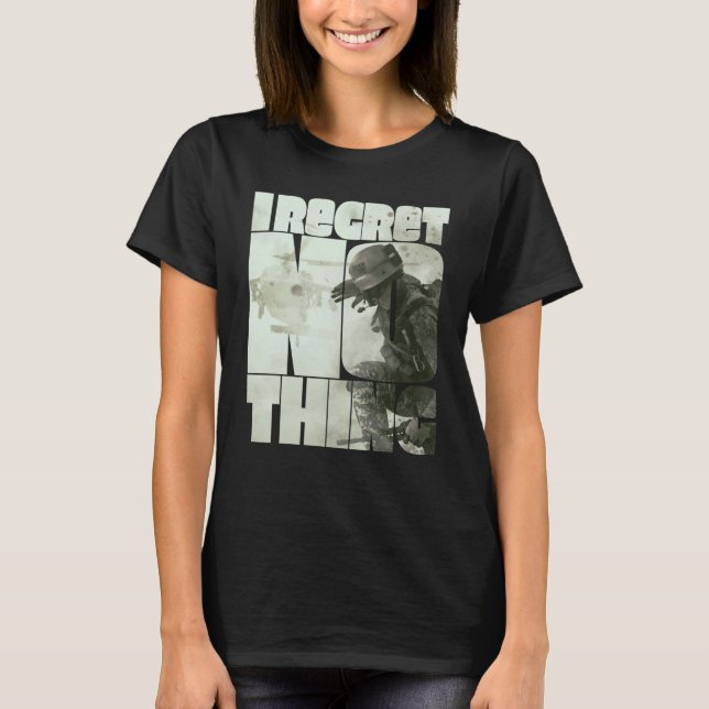 I Regret Nothing  3 T-Shirt (Vorderseite)
