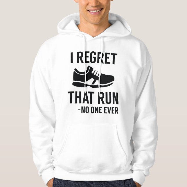 I Regret That Run Hoodie (Vorderseite)