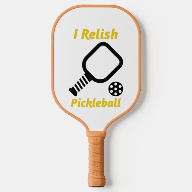 I Relish Pickleball  Pickleball Paddle (Vorderseite)